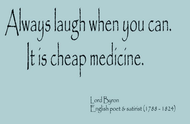 1-always-laugh-when-you-can-it-is-cheap-medicine-11