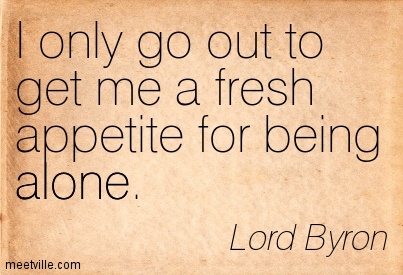 Quotation-Lord-Byron-alone-Meetville-Quotes-19268
