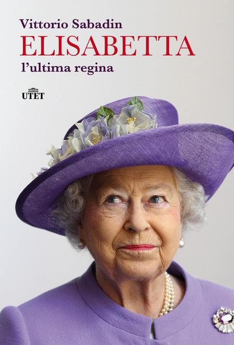 la copertina del libro "Elisabetta, l'ultima regina" di Vittorio Sabadin