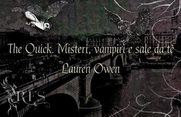 the-quick-misteri-vampiri-e-sale-da-te-di-lauren-owen-rfs